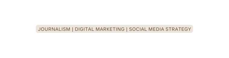 journalism digital marketing social medIA STRATEGY
